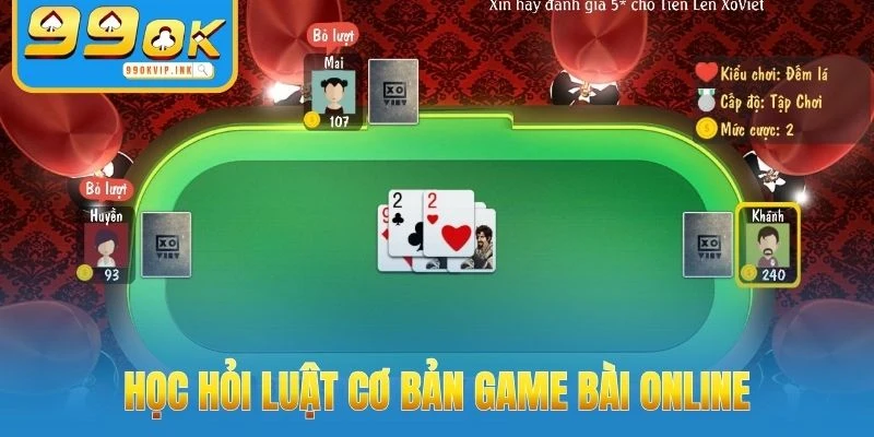 Học hỏi luật cơ bản game bài online