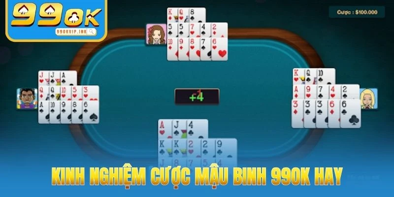 Kinh nghiệm cược mậu binh 99OK hay