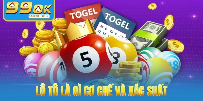 Lô tô là gì cơ chế và xác suất