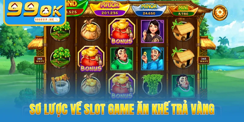 Nổ hũ ăn khế trả vàng siêu hot tại 99OK