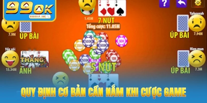 Quy định cơ bản cần nắm khi cược game