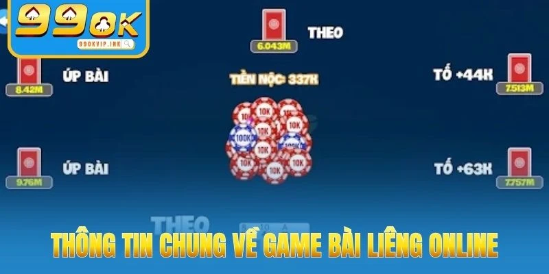 Thông tin chung về game bài Liêng online